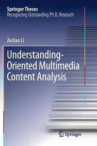 bokomslag Understanding-Oriented Multimedia Content Analysis