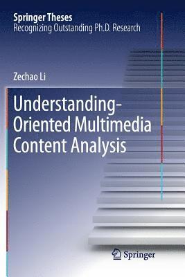 Understanding-Oriented Multimedia Content Analysis 1