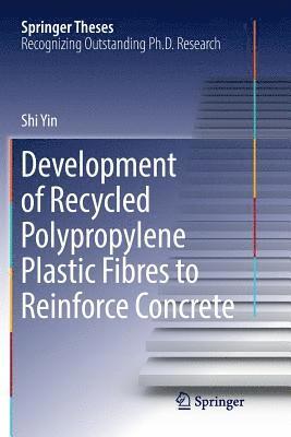 bokomslag Development of Recycled Polypropylene Plastic Fibres to Reinforce Concrete