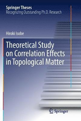 bokomslag Theoretical Study on Correlation Effects in Topological Matter