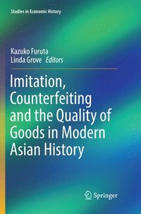 bokomslag Imitation, Counterfeiting and the Quality of Goods in Modern Asian History