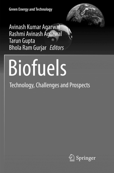 Avinash Kumar Agarwal, Rashmi Avinash Agarwal, Tarun Gupta, Bhola Ram Gurjar - Biofuels, Häftad
