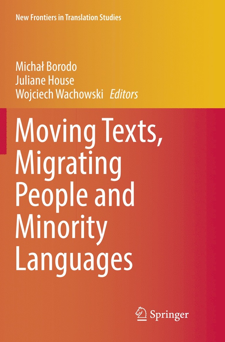 Michał Borodo, Juliane House, Wojciech Wachowski, Michal Borodo, Micha¿ Borodo - Moving Texts, Migrating People and Minority Languages, Häftad