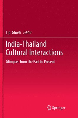 Lipi Ghosh - India-Thailand Cultural Interactions, Häftad