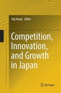 bokomslag Competition, Innovation, and Growth in Japan