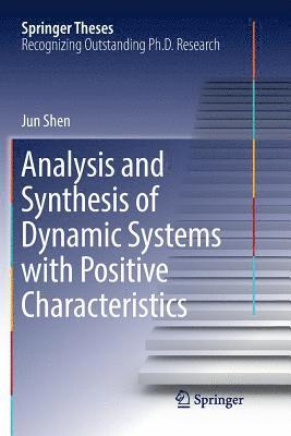 bokomslag Analysis and Synthesis of Dynamic Systems with Positive Characteristics