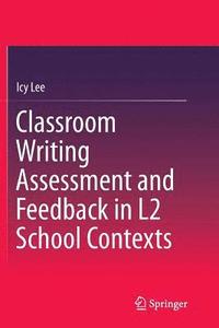 bokomslag Classroom Writing Assessment and Feedback in L2 School Contexts