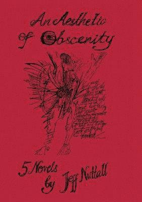 Jeff Nuttall, Douglas Field, Jay Jeff Jones - Aesthetic of Obscenity, Häftad