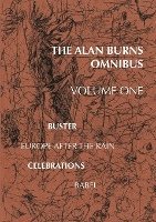 bokomslag The Alan Burns Omnibus, Volume 1