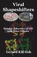 bokomslag Viral Shapeshifters: Strange Behaviors of HIV and Other Viruses