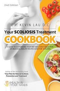 bokomslag Your Scoliosis Treatment Cookbook (2nd Edition)