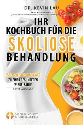 Ihr Kochbuch fr die Skoliose Behandlung (2. Ausgabe) 1