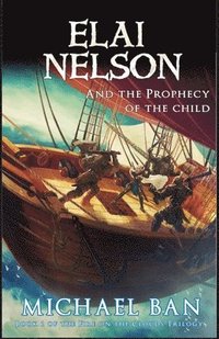 bokomslag Elai Nelson and the Prophecy of the Child