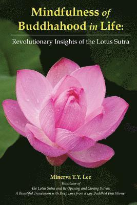 bokomslag Mindfulness of Buddhahood in Life: Revolutionary Insights of the Lotus Sutra