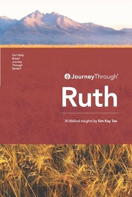 Kay Tee Sim - Journey Through Ruth, Häftad