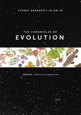 Shuzhen Sim, Shuzhen Sim, Benjamin Seet - SYDNEY BRENNER'S 10-ON-10: THE CHRONICLES OF EVOLUTION, Inbunden