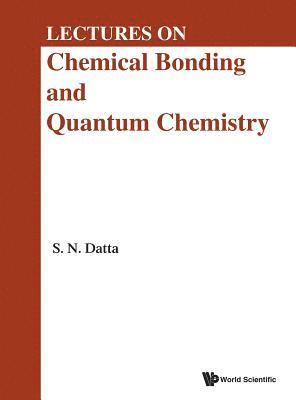 Lectures On Chemical Bonding And Quantum Chemistry 1