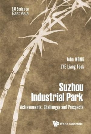 bokomslag Suzhou Industrial Park: Achievements, Challenges And Prospects