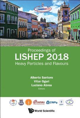 bokomslag Heavy Particles And Flavours - Proceedings Of Lishep 2018