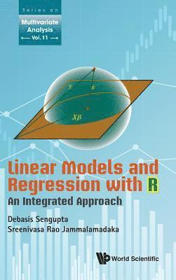 Linear Models And Regression With R: An Integrated Approach 1