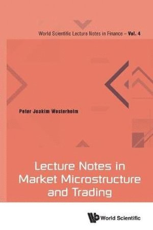 Lecture Notes In Market Microstructure And Trading