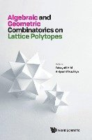 bokomslag Algebraic And Geometric Combinatorics On Lattice Polytopes - Proceedings Of The Summer Workshop On Lattice Polytopes