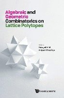 Algebraic And Geometric Combinatorics On Lattice Polytopes - Proceedings Of The Summer Workshop On Lattice Polytopes 1