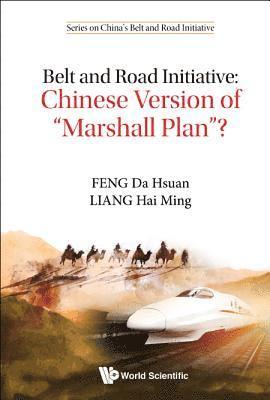 Belt And Road Initiative: Chinese Version Of &quot;Marshall Plan&quot;? 1