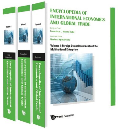 Mariana Spatareanu, Can Erbil - ENCYCLOPEDIA OF INTERNATIONAL ECONOMICS AND GLOBAL TRADE (IN 3 VOLUMES), Inbunden