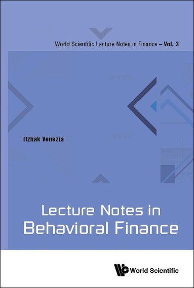 Itzhak Venezia - LECTURE NOTES IN BEHAVIORAL FINANCE, Häftad
