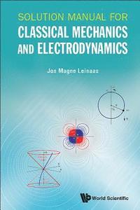 bokomslag Solution Manual For Classical Mechanics And Electrodynamics