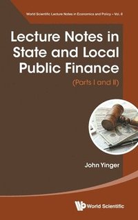 bokomslag Lecture Notes In State And Local Public Finance (Parts I And Ii)
