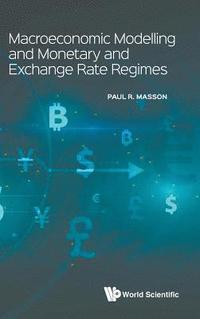 bokomslag Macroeconomic Modelling And Monetary And Exchange Rate Regimes