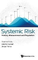 bokomslag Systemic Risk: History, Measurement And Regulation