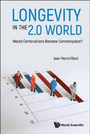 bokomslag Longevity In The 2.0 World: Would Centenarians Become Commonplace?