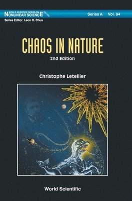 Christophe Letellier, France) Letellier, Christophe (Coria, Univ Of Rouen, France & Normandie Univ - Coria, LETELLIER CHRISTOPHE, Letellier Christophe - Chaos In Nature, Inbunden