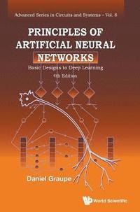 bokomslag Principles Of Artificial Neural Networks: Basic Designs To Deep Learning (4th Edition)