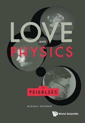 bokomslag Love And Physics: The Peierlses