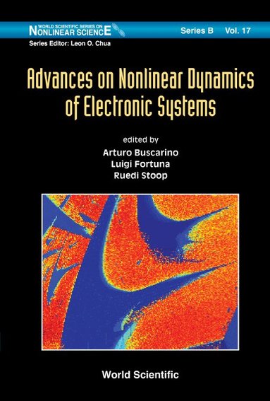 Buscarino Arturo, Arturo Buscarino, Luigi Fortuna, Ruedi Stoop - ADVANCES ON NONLINEAR DYNAMICS OF ELECTRONIC SYSTEMS, Inbunden