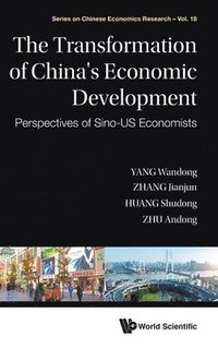 bokomslag Transformation Of China's Economic Development, The: Perspectives Of Sino-us Economists