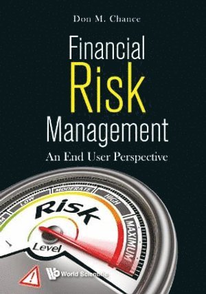 Don M Chance, Usa) Chance, Don M (Louisiana State Univ, Don M. Chance, CHANCE DON M, Chance Don M - Financial Risk Management: An End User Perspective, Inbunden