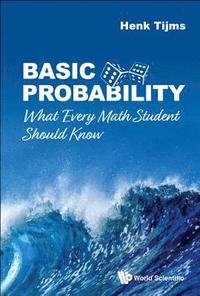 bokomslag Basic Probability: What Every Math Student Should Know