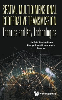 bokomslag Spatial Multidimensional Cooperative Transmission Theories And Key Technologies