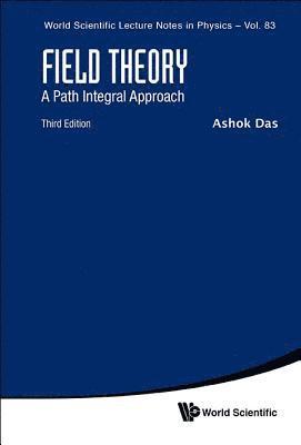 bokomslag Field Theory: A Path Integral Approach (Third Edition)
