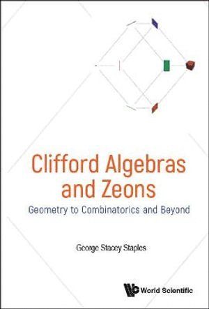 bokomslag Clifford Algebras And Zeons: Geometry To Combinatorics And Beyond