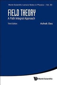 bokomslag Field Theory: A Path Integral Approach (Third Edition)