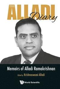 bokomslag Alladi Diary, The: Memoirs Of Alladi Ramakrishnan