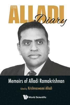 Alladi Diary, The: Memoirs Of Alladi Ramakrishnan 1