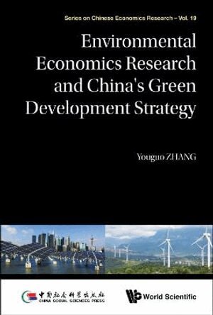 Youguo Zhang - ENVIRONMENTAL ECONOMICS RESEARCH AND CHINA'S GREEN DEVELOPMENT STRATEGY, Inbunden