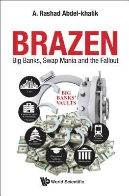 Brazen: Big Banks, Swap Mania And The Fallout 1